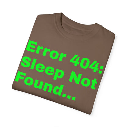 Error 404: Sleep Not Found Unisex T-shirt