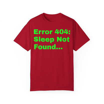 Error 404: Sleep Not Found Unisex T-shirt