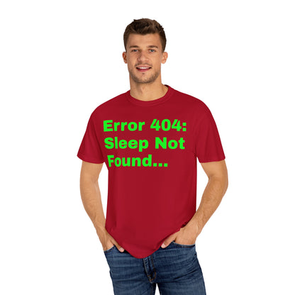 Error 404: Sleep Not Found Unisex T-shirt